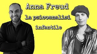 Anna Freud e la psicoanalisi infantile