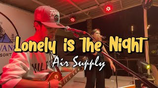 Lonely is the Night - Air Supply | Sweetnotes Live Cover