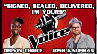 Signed, Sealed, Delivered, I&#39;m Yours - Delvin Choice and Josh Kaufman - The Voice US Season 6