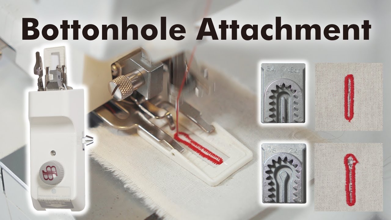 Sewing Buttonholes with an Attachment | How to Use & Key Tips