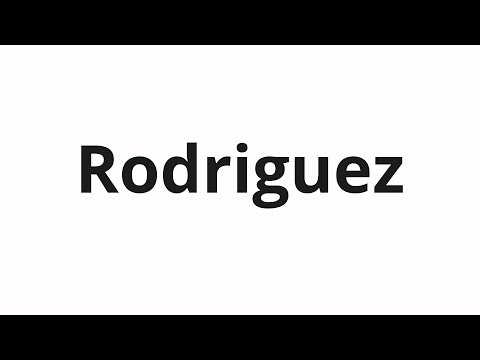 How to pronounce Rodriguez