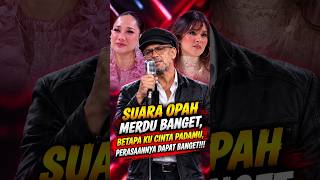 Download lagu suara opah merdu banget, betapa ku cinta padamu bikin juri terhanyut #viral #indonesianidol mp3