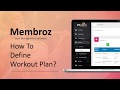 How To Create Workout Plan Using Membroz - Gym Software