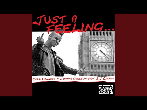 Just a Feeling (feat. B.J. Caruana)