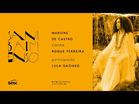 #SambaImenso | Mariene de Castro canta Roque Ferreira