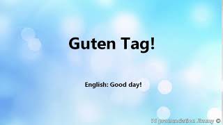 how to say "Good day" in German - Guten Tag