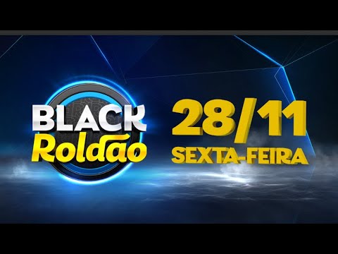 🖤🔥 A BLACK FRIDAY ROLDÃO tá chegando com tudo! 🔥🖤