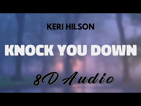 Keri Hilson Feat. Ne-yo & Kanye West - Knock You Down [8D AUDIO]