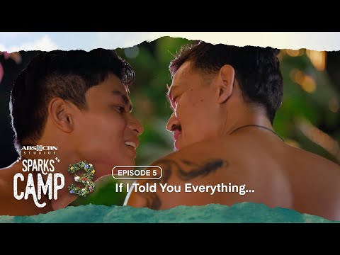 If I Told You Everything… | Sparks Camp Season 3 | Full Episode 5 (with English subtitles)