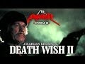 Rageaholic Cinema: DEATH WISH II