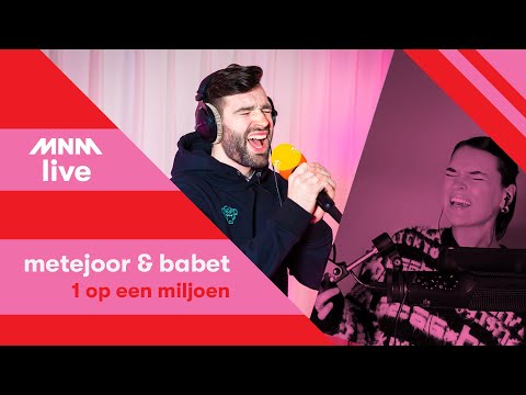 MNM LIVE: METEJOOR & BABET - 1 Op Een Miljoen