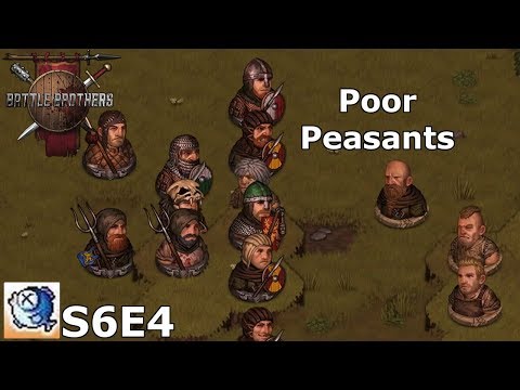S6 Ep 4 Battle Brothers Expert - Picking on Peasants