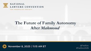 Click to play: The Future of Family Autonomy after Mahmoud