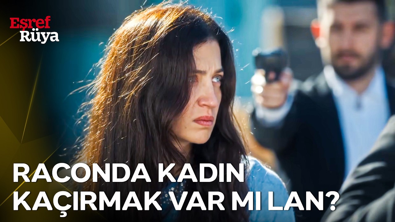Kadir, Irmak'ı Kaçırdı! | Eşref Rüya