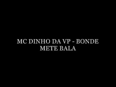 MC DINHO DA VP - BONDE METE BALA