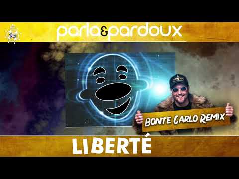 Parla & Pardoux - Liberté (Bonte Carlo Remix)