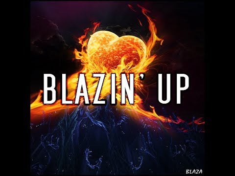 Blaza - Blazin' Up (Official Lyric Video) [HD]