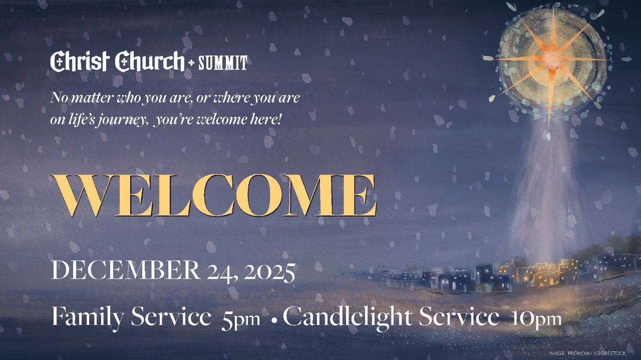 2025 Christmas Eve Family Service, 5 p.m. Christ Church, Summit NJ