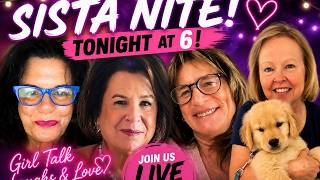 Sista Nite!  Love, Laughs and Lynnie.....