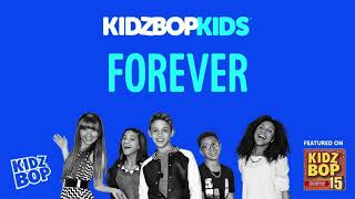 KIDZ BOP Kids Ft. Mini Pop Kids- Forever (Pseudo Video) [KIDZ BOP 15]