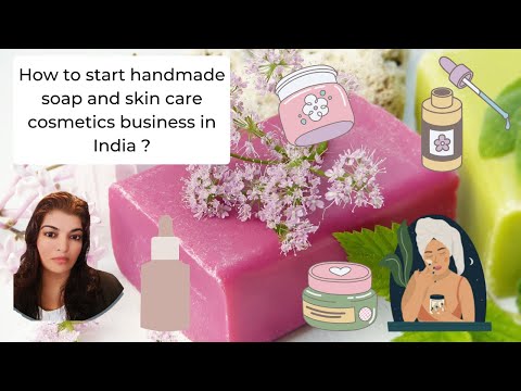 , title : 'How to start handmade soap and skin care cosmetics business in India ?'