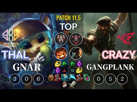 SRB Thal Gnar vs RW Crazy Gangplank Top - KR Patch 11.5