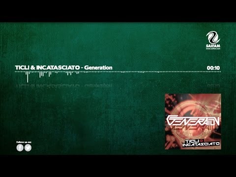 Ticli & Incatasciato - Generation (Official Teaser Video)
