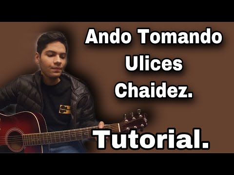 Ando Tomando - Ulices Chaidez
