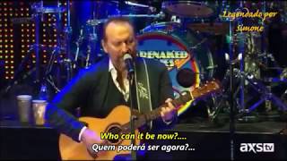 Who can it be now - Barenaked Ladies and Colin Hay  (Live at Red Rocks   2015) Tradução e Lyrics
