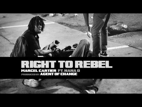 MARCEL CARTIER FT. NANA D - RIGHT TO REBEL (PRODUCED BY AGENT OF CHANGE