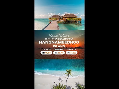 Discover Maldives with Viva Beach & Spa | Hangnameedhoo Island