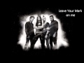 Stars In Stereo - Leave Your Mark Lyrics 