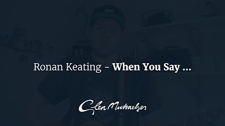 &quot;Ronan Keating - When You Say Nothing At All&quot; Cover by Glen Michaelsen