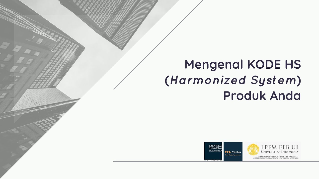 Mengenal KODE HS (Harmonized System)  Produk Anda