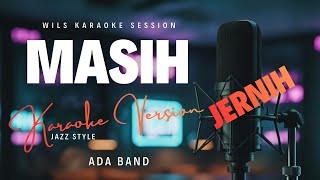 Download lagu Masih – ADA Band | Karaoke Jazz Version by Wils Music (JERNIH) mp3