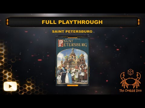 Saint Petersburg 2nd Edition ... Full Playthrough and Review by the Crabby Dice