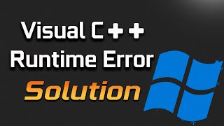 Microsoft Visual C++ 2015 Runtime Error In Windows 10 FIX [ Tutorial]