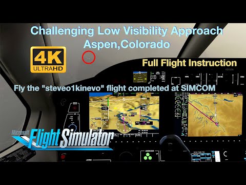 Aspen Airport Tutorial Flight- Experience a Challenging Landing in Low Visibility - Flight VLOG -4K