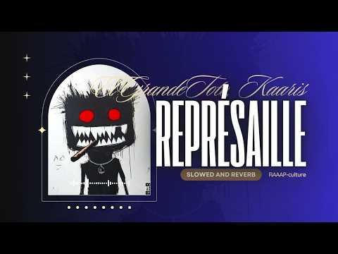 ElGrandeToto, Kaaris - REPRÉSAILLES [𝐒𝐥𝐨𝐰𝐞𝐝 + 𝐑𝐞𝐯𝐞𝐫𝐛]
