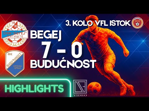 OFK BEGEJ Žitište - FK BUDUĆNOST Srpska Crnja (Highlights) [30.08.2025.]