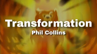 Phil Collins - Transformation (Lyrics) | Brother Bear
