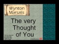 Wynton Marsalis:  The Very Thought of You.