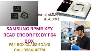 samsung emmc rpmb key Internal eMMC Error! 0x000F FIX  BY F64 BOX