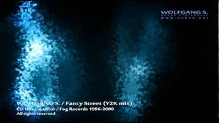 Wolfgang S. - Fancy Street (Y2K mix)