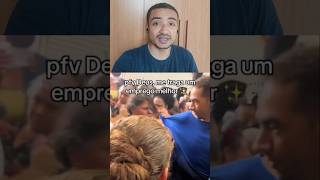 Por favor Deus me traga um emprego melhor #shorts