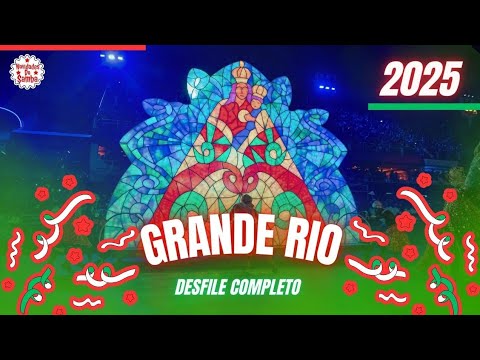 GRANDE RIO 2025- DESFILE COMPLETO.