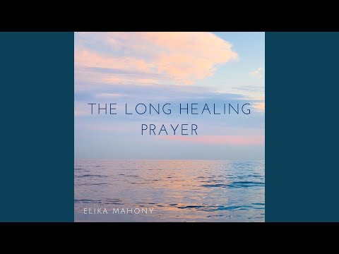 The Long Healing Prayer