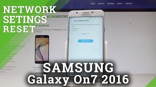 How to Reset Network Settings in SAMSUNG Galaxy On7 (2016) |HardReset.info