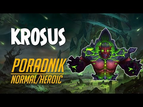 Krosus Normal/Heroic - Poradnik do Nighthold Raid (Legion)
