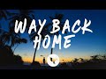 SHAUN Feat Conor Maynard Way Back Home Lyrics Sam Feldt Edit